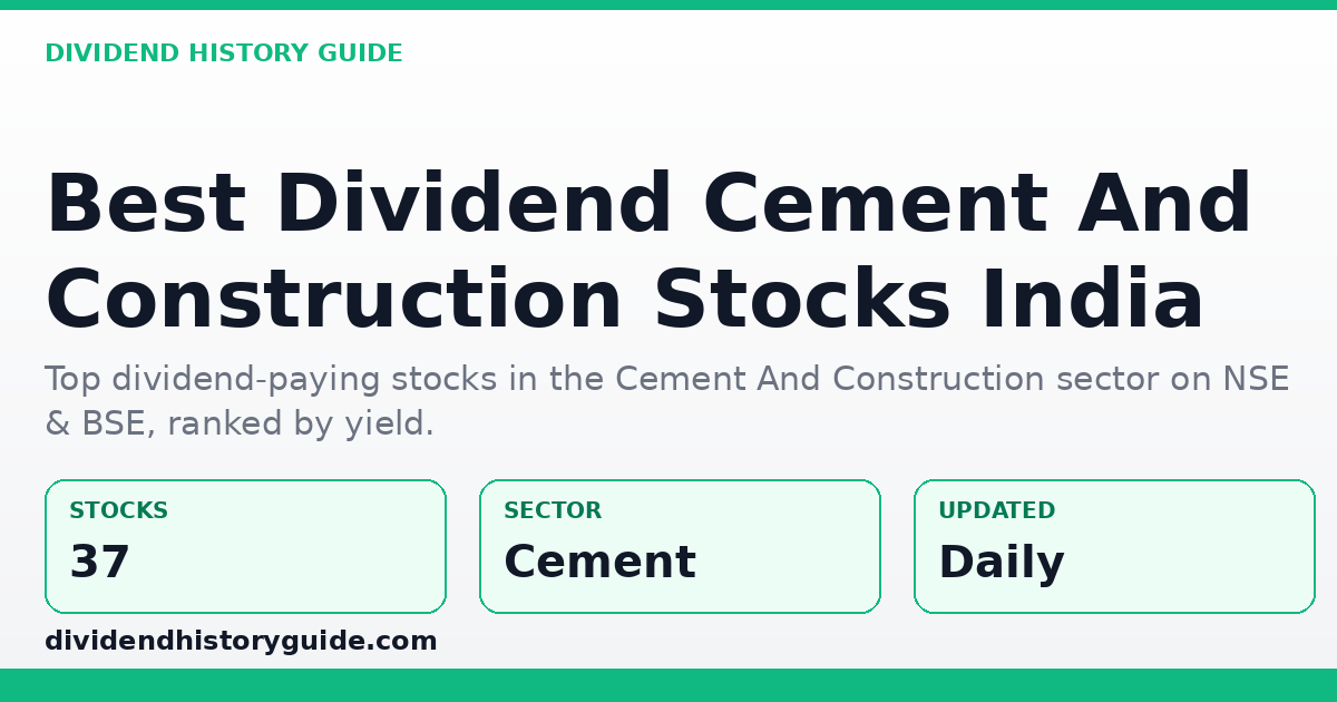 Best Dividend Stocks in Cement And Construction — dividendhistoryguide.com