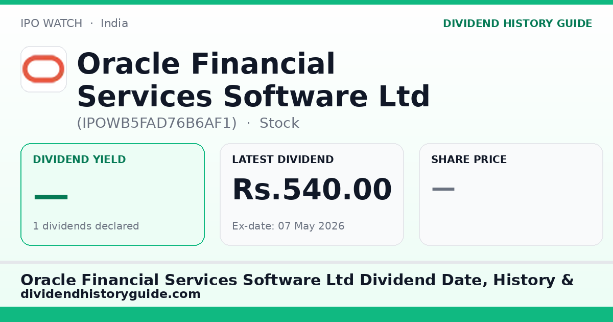 Oracle Financial Services Software Ltd (IPOWB5FAD76B6AF1) dividend history — 0% yield, 1 dividends declared